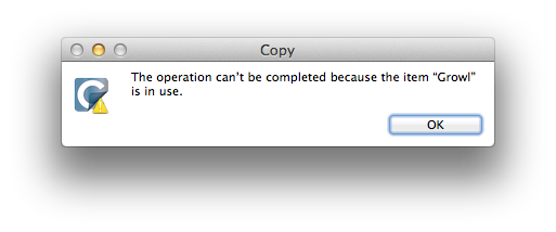 The operation can't be completed be the item Growl is in use